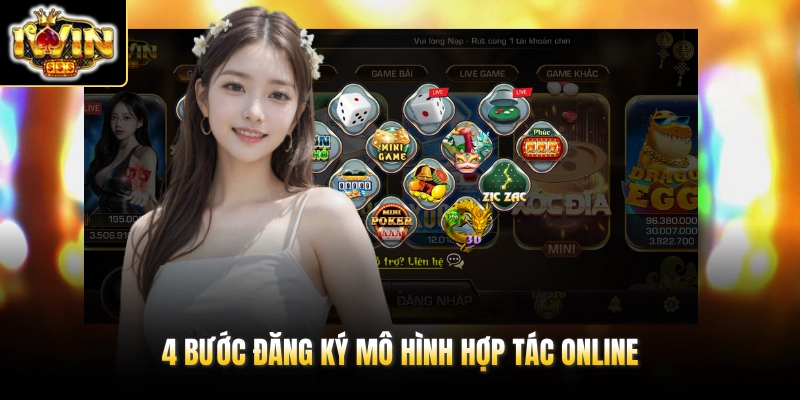 Đại Lý IWIN 2 4 bước đăng ký mô hình hợp tác online