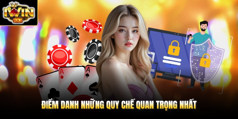 Điểm danh những quy chế quan trọng nhất